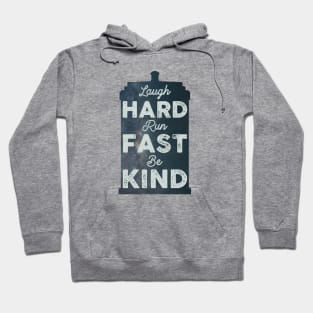 Laugh Hard. Run Fast. Be Kind. Hoodie